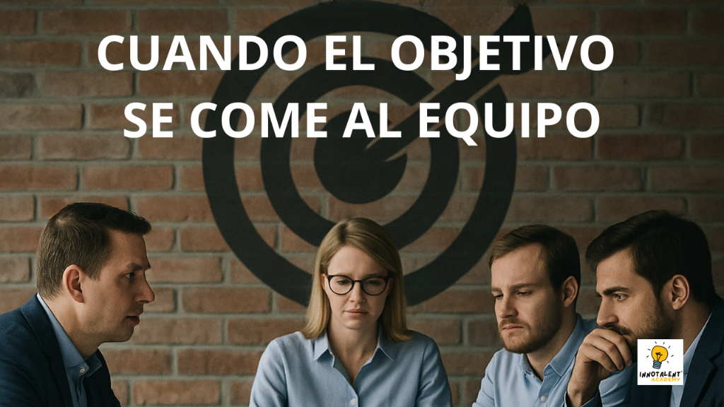 Cuando el objetivo se come al equipo.