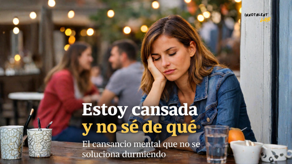 Estoy cansada y no sé de qué